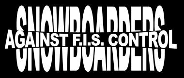 Snowboarders Against F.I.S. Control 90er S 
